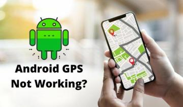 ¿El GPS de Android no funciona? He aquí cómo solucionarlo