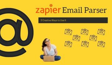 El analizador de correo electrónico de Zapier: 3 formas creativas de usarlo