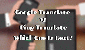 グーグル翻訳対。 Bing翻訳–どちらが最適ですか？