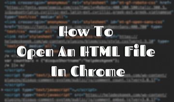 Kā atvērt HTML failu pārlūkā Google Chrome